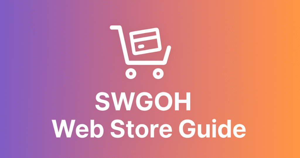 SWGOH Web Store: A Player’s Friendly Guide SWGOH Web Store