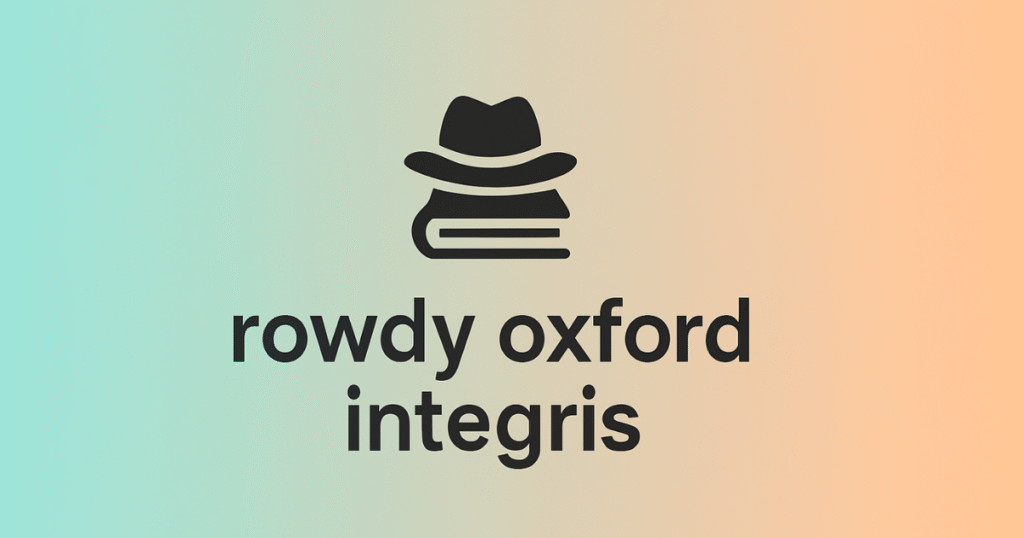 Rowdy Oxford Integris